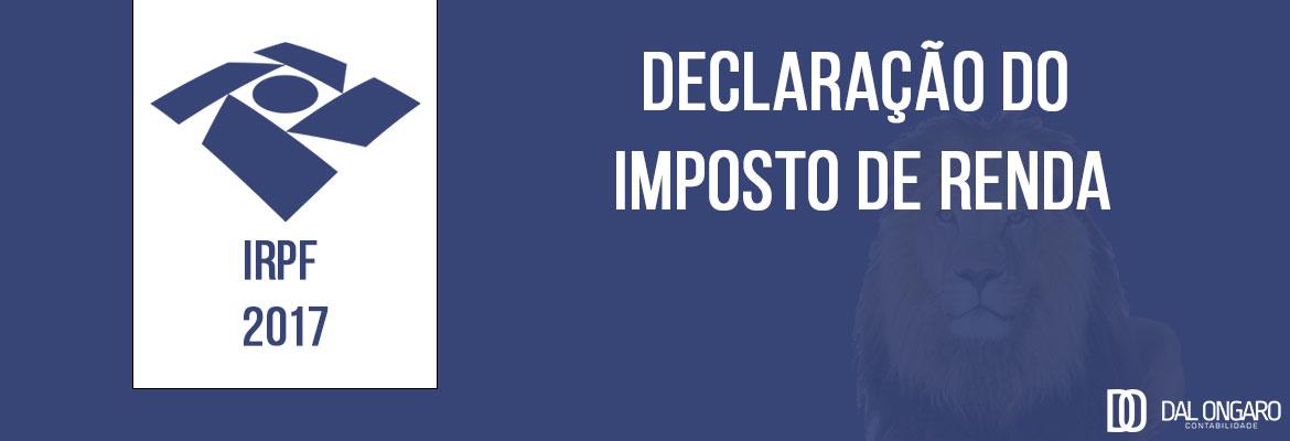 DECLARAÇÃO DE IMPOSTO DE RENDA PESSOA FÍSICA - IRPF 2017